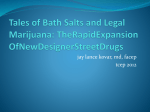 Tales of Bath Salts and Legal Marijuana: TheRapidExpansion