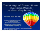 Pharmacology and Pharmacokinetics of Alcohol and Opioids