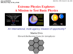 Extreme Physics Explorer - High Energy Astrophysics