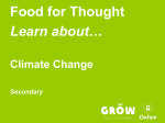 Food for Thought Learn about… Climate Change Secondary