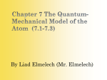Liad Elmelech 7.1-7.3 The Nature of Light, Atomic Spectroscopy
