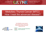 Medullary Thyroid Cancer (MTC): How I treat the advanced disease?