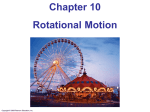 PSE4_Lecture_Ch10 - Rotational Motion