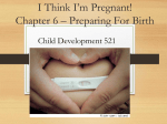 I Think I*m Pregnant! Chapter 6 * Preparing For Birth