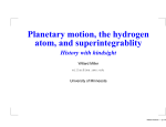 Planetary motion, the hydrogen atom, and superintegrablity