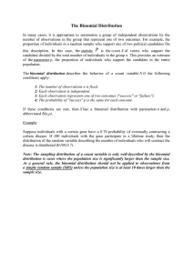 The Binomial Distribution In many cases, it is appropriate to