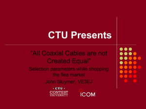 Coaxial Cables are not Created Equal