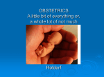 OBSTETRICS. A Whole Lot of Nothing or A little Bit of Not Much