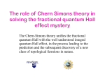 The role of Chern Simons theory in solving the fractional quantum