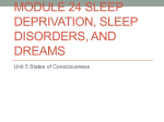 Module 24 Sleep Deprivation, Sleep Disorders, and Dreams