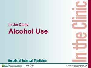 Clinical Slide Set. Alcohol Use