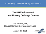 The ICU Environment and Urinary Drainage Devices