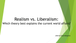 Realism vs. Liberalism: Which theory best explains the current world