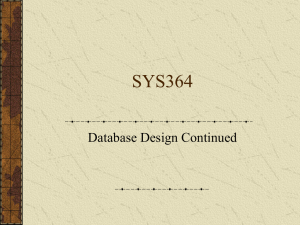 File and Database Design Continued