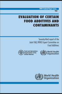 Evaluation of certain food additives and contaminants (WHO Food