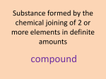 A substance formed by the chemical joining of two or more elements