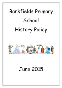 Bankfields Primary School History Policy June 2015