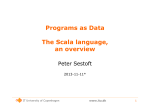 Programs as Data The Scala language, an overview