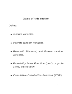 Goals of this section Define: • random variables. • discrete random