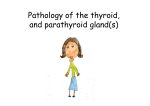Pathology of the thyroid, and parathyroid gland(s)