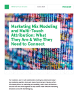 Marketing Mix Modeling and Multi-Touch Attribution: What