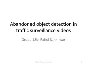 Abandoned object detection in traffic surveillance videos