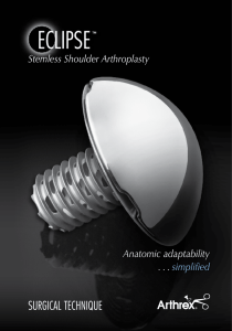 Eclipse™ Stemless Shoulder Arthroplasty