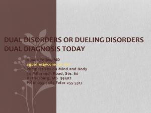 Diagnosing and Dealing with Dual Disorders