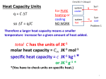total C has the units of JK-1 molar heat capacity = C specific heat