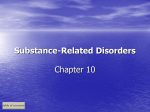 Durand and Barlow Chapter 10: Substance-Related