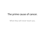 The prime cause of cancer.