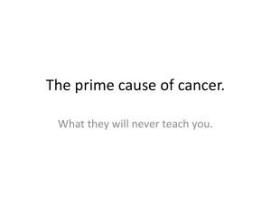 The prime cause of cancer.