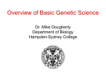 Overview of Genetic Science Dr. Mike Dougherty Department of