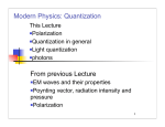 Modern Physics: Quantization From previous Lecture