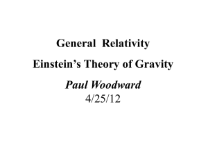 General Relativity Einstein`s Theory of Gravity Paul Woodward