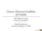 PowerPoint - Cancer Advocacy Coalition of Canada