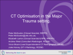 CT Optimisation in the Major Trauma setting.