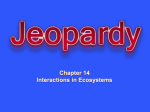 Ch 14 Jeopardy review for test Interactions in ecosystems