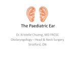The Pediatric Ear - Dr. Kristelle Chueng, MD FRCSC