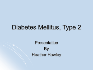 Diabetes Mellitus, Type 2 - Heather Hawley`s ePortfolio