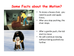 Some Facts about the Motion?