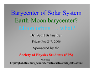Barycenter of Solar System Earth-Moon barycenter? Moon orbits