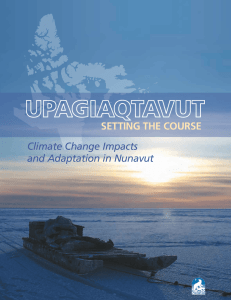 Climate Change Impacts and Adaptation in Nunavut Setting the