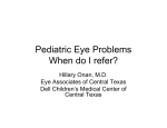 Pediatric Eye Problems When do I refer?
