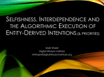 Selfishness, Interdependence and the Algorithmic Execution of