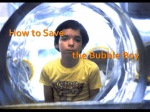 How to Save the Bubble Boy