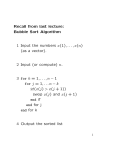 Recall from last lecture: Bubble Sort Algorithm 1 Input the numbers x