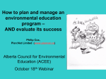 Evaluation Powerpoint - Alberta Council for Environmental Education
