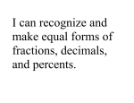 I can recognize and make equal forms of fractions, decimals, and