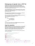 Packaging an applet into a JAR file An important use of the JAR